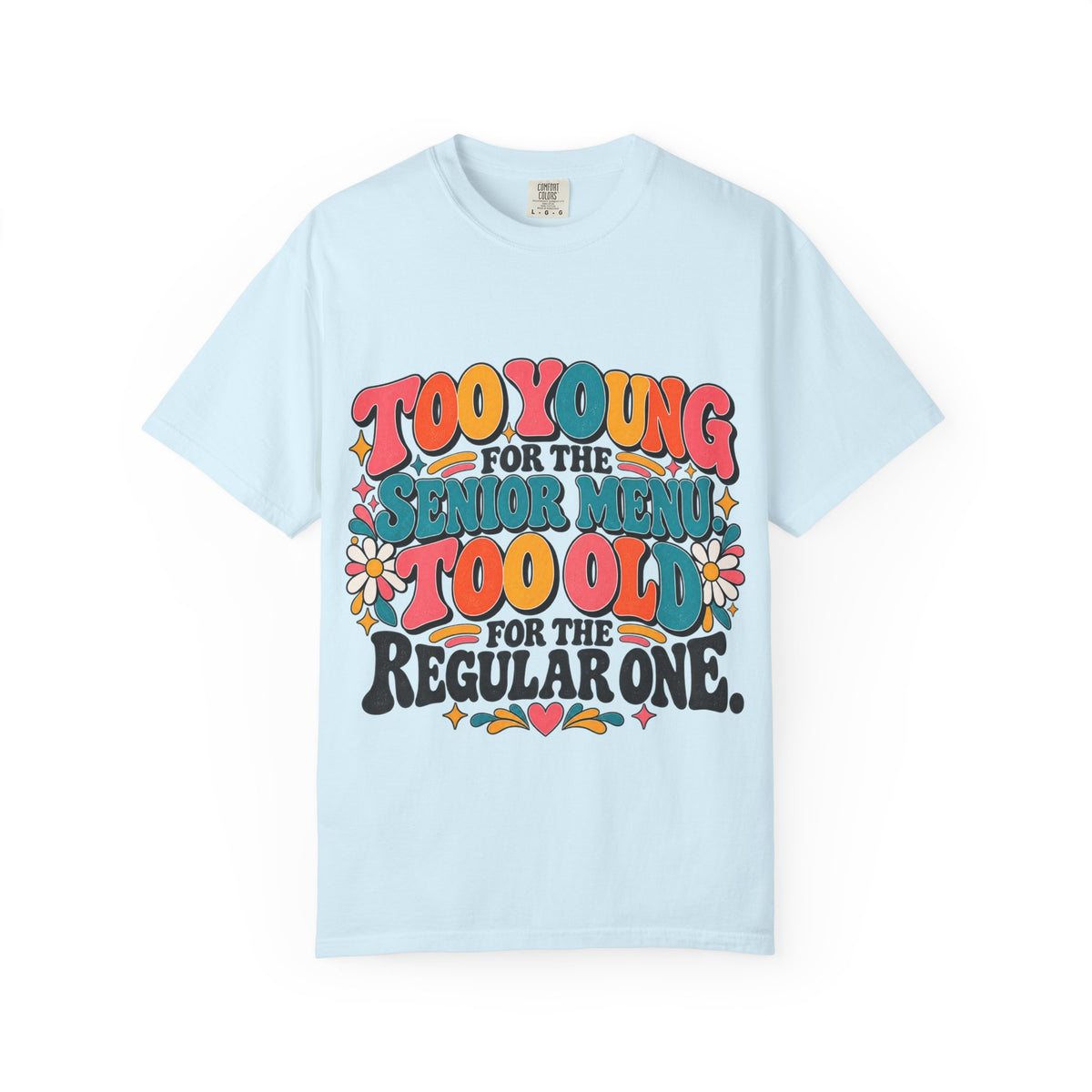 Too Young for the Senior Menu Retro T-Shirt | Funny Women's Retro Tee