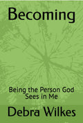 Becoming: Being the Person God Sees in Me - Book 2 Cover