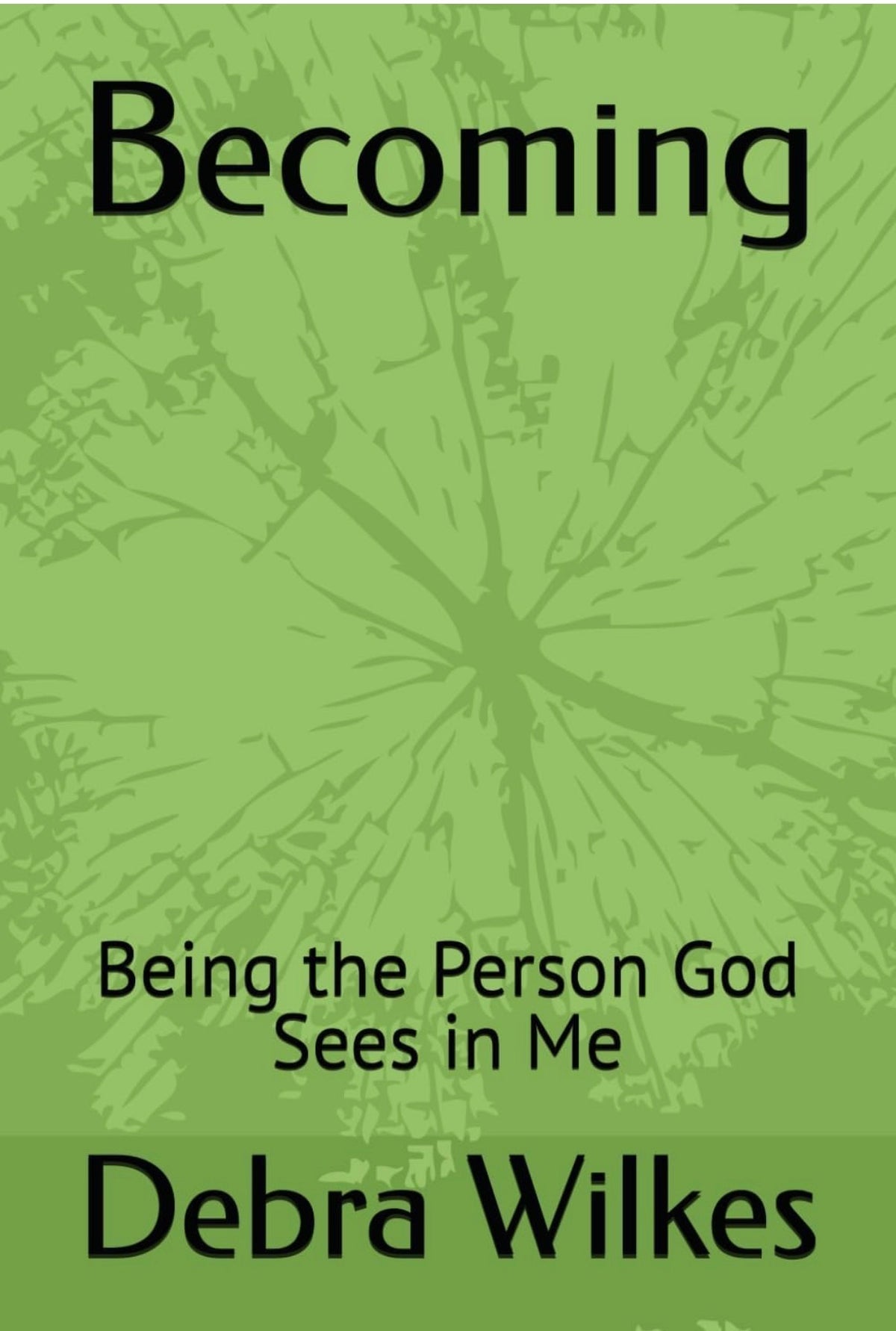 Becoming: Being the Person God Sees in Me - Book 2 Cover