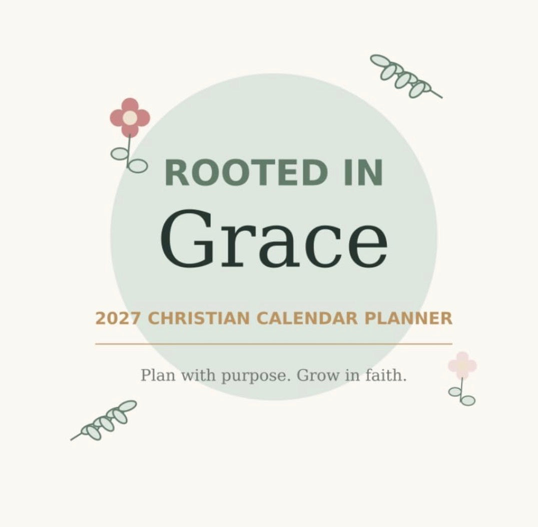 Rooted in Grace 2027 Christian Calendar Planner front cover